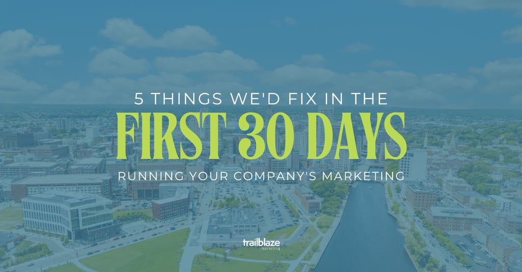 The Trailblaze 30-Day Fix: The Fastest Way to Get Your Marketing & Sales Organized